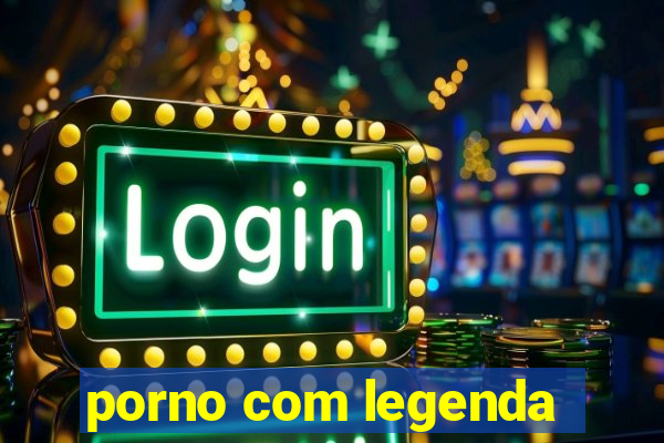 porno com legenda